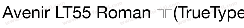 Avenir LT55 Roman 常规(TrueType)字体转换